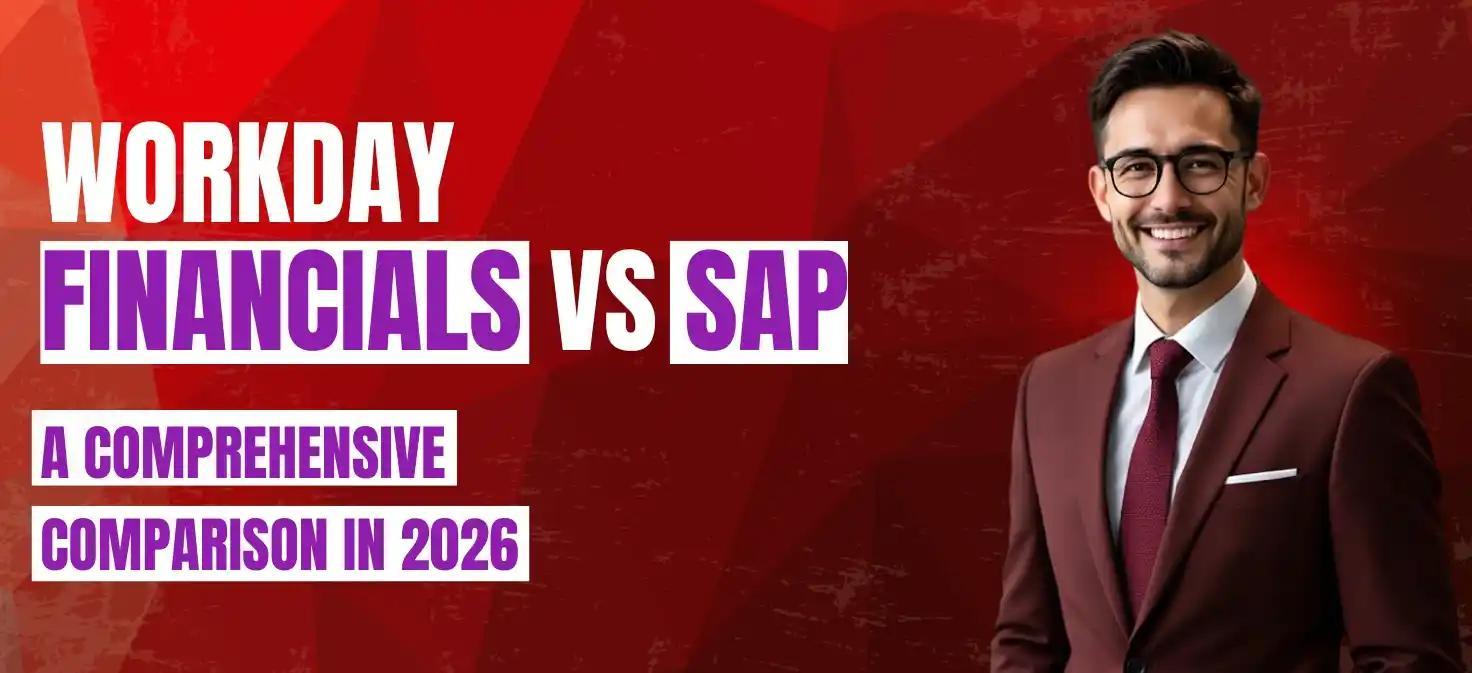 Workday Financials vs. SAP: A Comprehensive Comparison in 2026